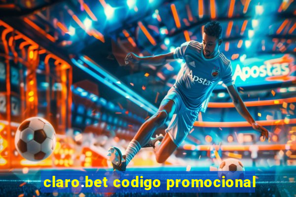 claro.bet codigo promocional